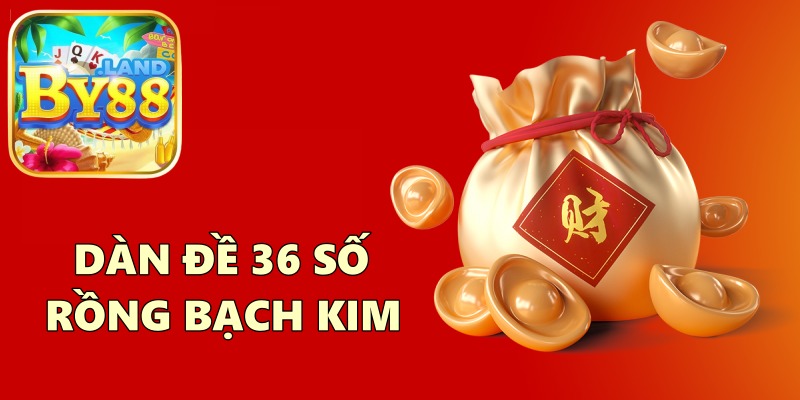 dàn đề 36 số rồng bạch kim